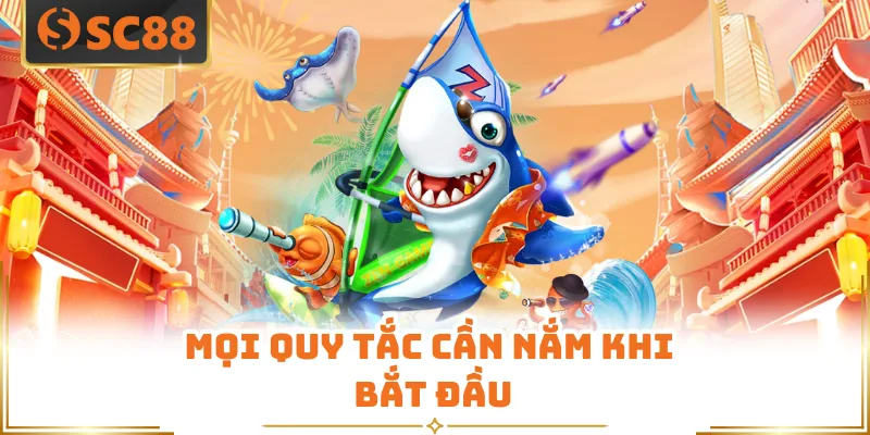 Mọi quy tắc cần nắm khi bắt đầu