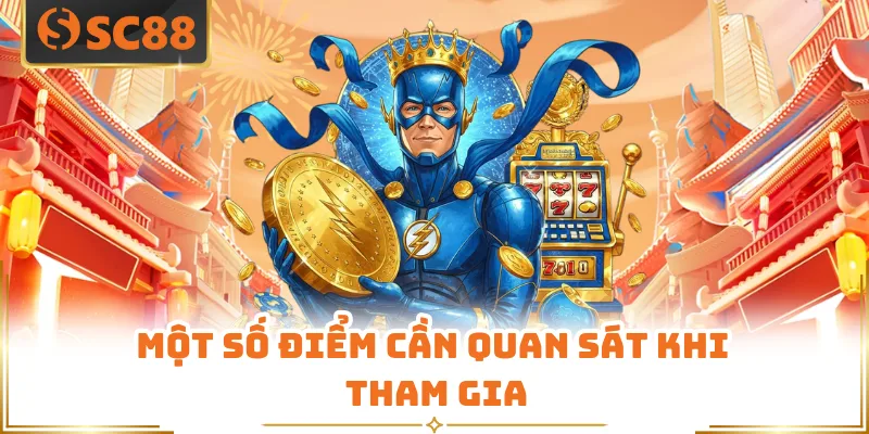 Một số điểm cần quan sát khi tham gia